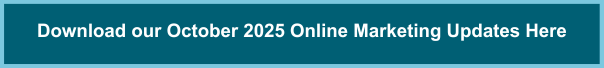 Download our October 2025 Online Marketing Updates Here
